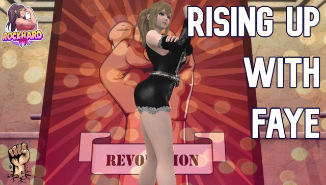 Rising Up With Faye VR