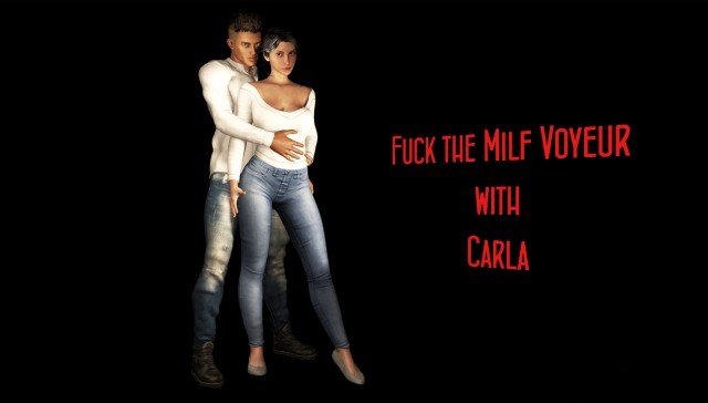 2 – Fuck The Milf – Carla – Voyeur – New Edition