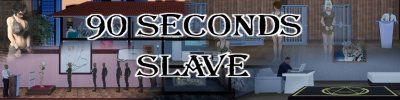 90 Seconds Slave 3D
