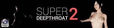 SUPER DEEPTHROAT 2 3D